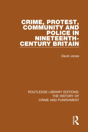 Cover of Crime, Protest, Community, and Police in Nineteenth-century Britain