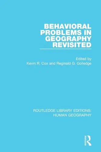 Cover of Behavioral Problems in Geography Revisited
