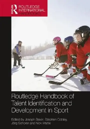 Cover of Routledge Handbook of Talent Identification and Development in Sport