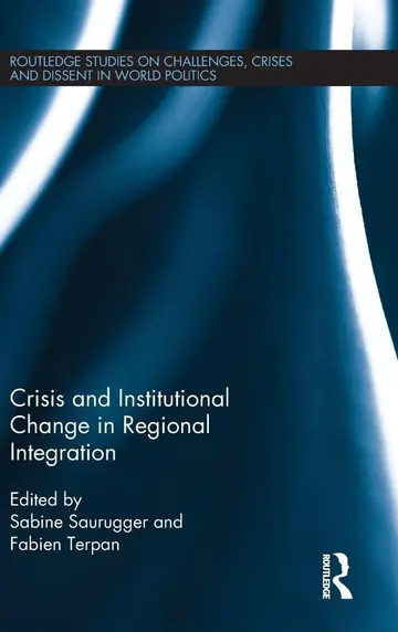 Cover of Crisis and Institutional Change in Regional Integration