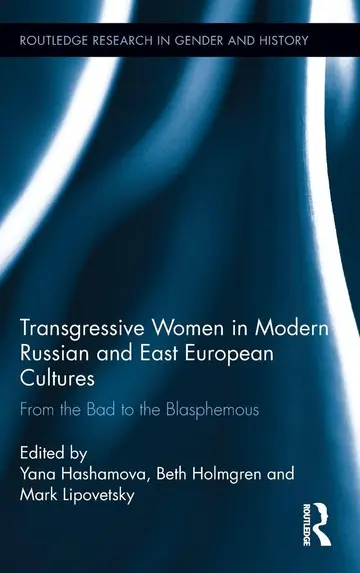 Cover of Transgressive Women in Modern Russian and East European Cultures
