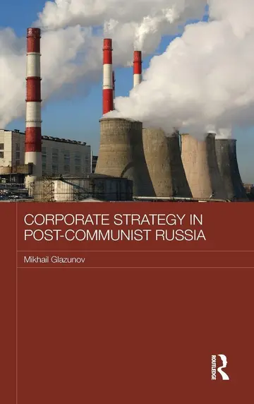 Cover of Corporate Strategy in Post-communist Russia