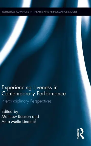 Cover of Experiencing Liveness in Contemporary Performance