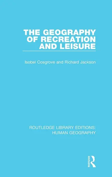Cover of The Geography of Recreation and Leisure