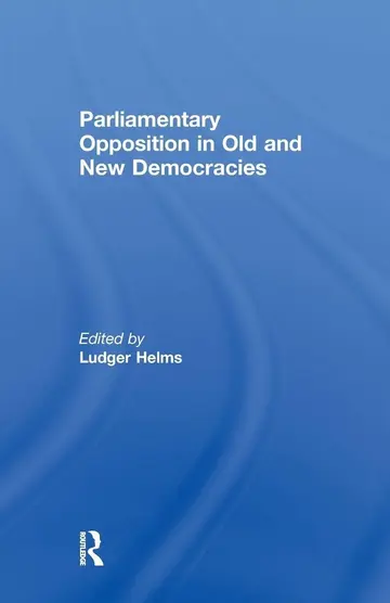 Cover of Parliamentary Opposition in Old and New Democracies