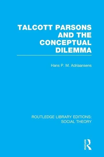 Cover of Talcott Parsons and the Conceptual Dilemma