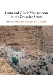 Cover of Latin and Greek Monasticism in the Crusader States