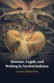 Cover of Demons, Angels, and Writing in Ancient Judaism