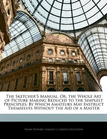 Cover of The Sketcher's Manual, Or, the Whole Art of Picture Making Reduced to the Simplest Principles