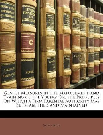 Cover of Gentle Measures in the Management and Training of the Young