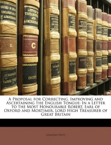 Cover of A Proposal for Correcting, Improving and Ascertaining the English Tongue