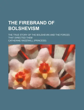 Cover of The Firebrand of Bolshevism; the True Story of the Bolsheviki and the Forces That Directed Them