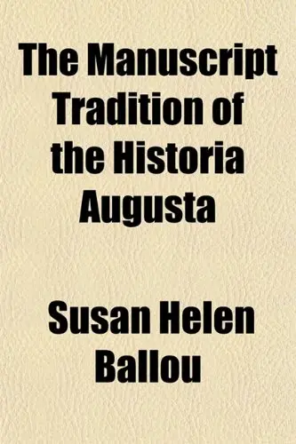 Cover of The Manuscript Tradition of the Historia Augusta