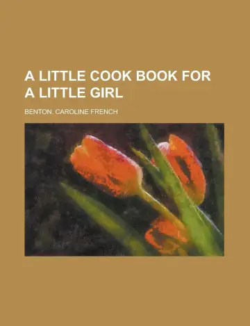 Cover of A Little Cook Book for a Little Girl