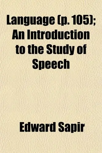 Cover of Language (P. 105); an Introduction to the Study of Speech