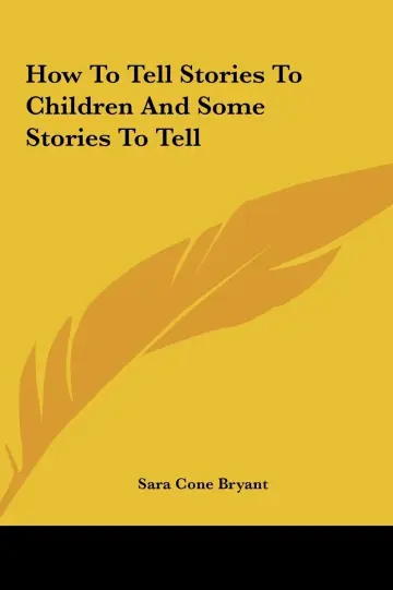 Cover of How to Tell Stories to Children and Some Stories to Tell