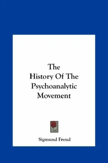 Cover of The History Of The Psychoanalytic Movement