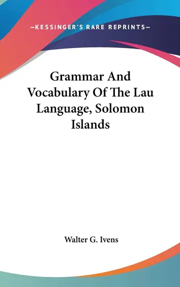 Cover of Grammar and Vocabulary of the Lau Language, Solomon Islands