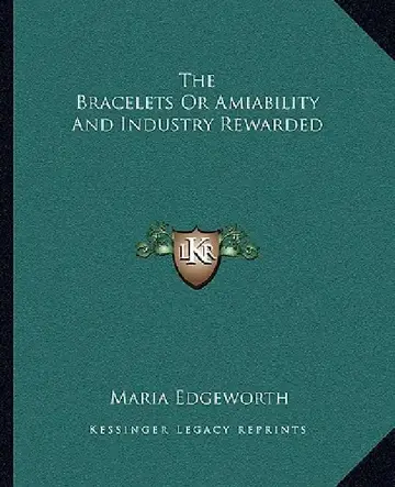 Cover of The Bracelets Or Amiability And Industry Rewarded