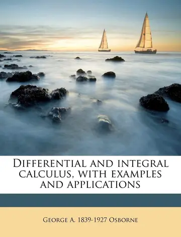 Cover of Differential and Integral Calculus, with Examples and Applications