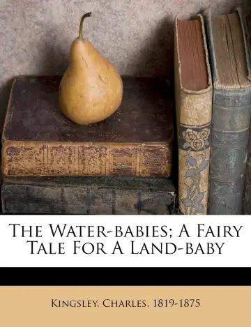 Cover of The Water-Babies; A Fairy Tale for a Land-Baby