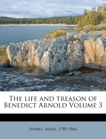 Cover of The Life and Treason of Benedict Arnold Volume 3