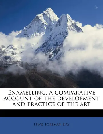 Cover of Enamelling, a Comparative Account of the Development and Practice of the Art
