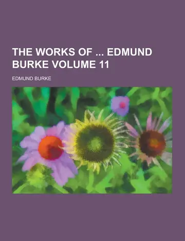 Cover of The Works of Edmund Burke Volume 11