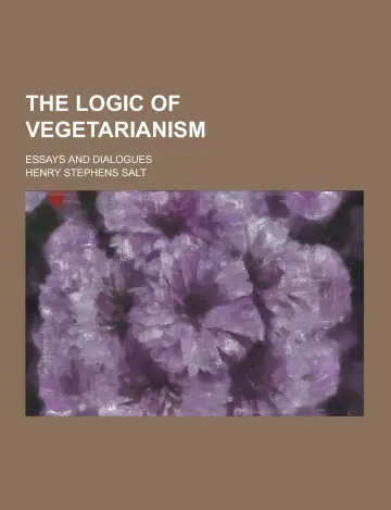 Cover of The Logic of Vegetarianism; Essays and Dialogues