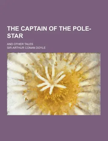 Cover of The Captain of the Pole-Star; and Other Tales