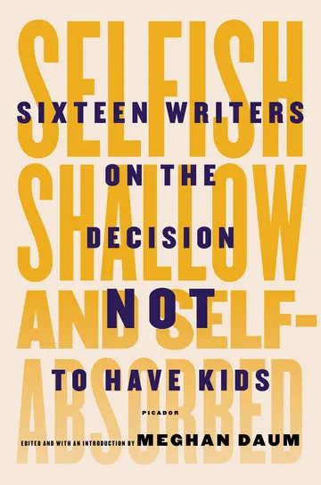 Cover of Selfish, Shallow, and Self-Absorbed