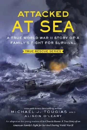 Cover of Attacked at Sea (Young Readers Edition)
