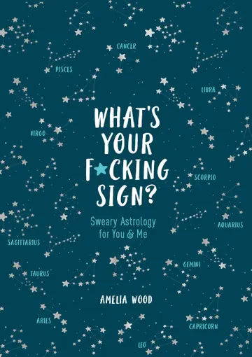 Cover of What's Your F*cking Sign?