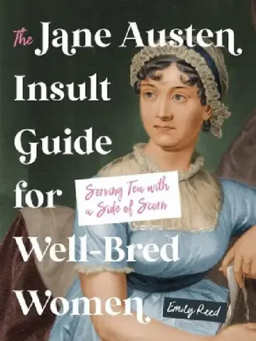 Cover of The Jane Austen Insult Guide for Well-Bred Women