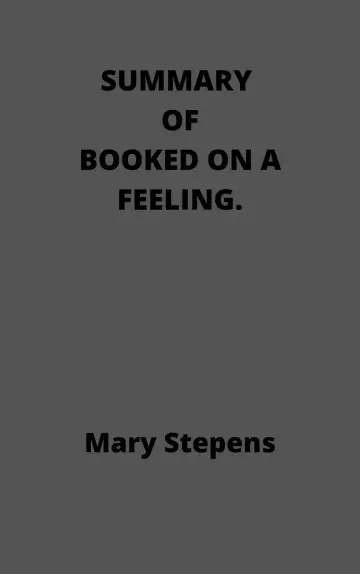Cover of Summary of Booked on A Feeling