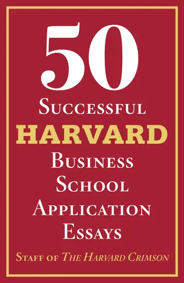 Cover of 50 Successful Harvard Business School Application Essays