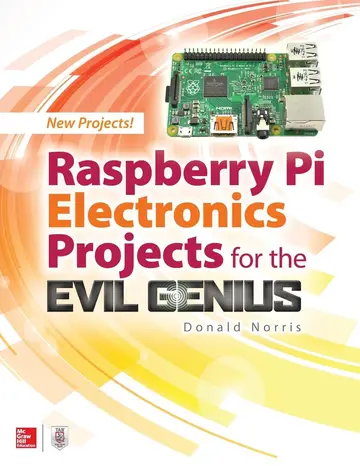 Cover of Raspberry Pi Electronics Projects for the Evil Genius