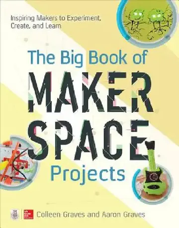 Cover of The Big Book of Makerspace Projects