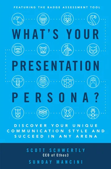 Cover of What's Your Presentation Persona? Discover Your Unique Communication Style and Succeed in Any Arena