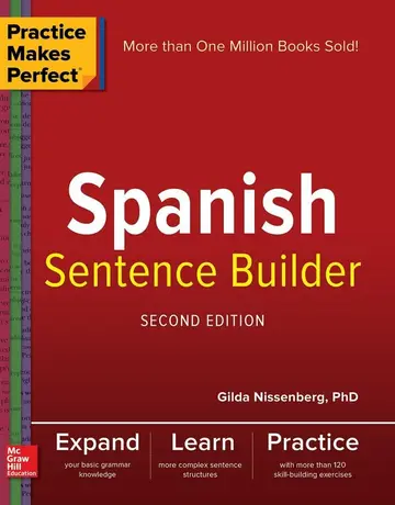 Cover of Practice Makes Perfect Spanish Sentence Builder, Second Edition