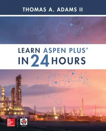 Cover of Learn Aspen Plus in 24 Hours