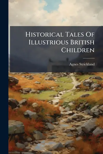 Cover of Historical Tales of Illustrious British Children