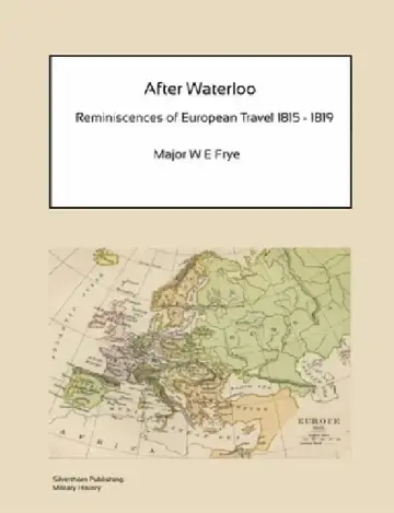 Cover of After Waterloo - Reminiscences of European Travel 1815-1819