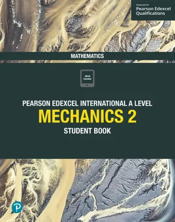 Cover of Pearson Edexcel International A Level Mathematics Mechanics 2 Student Book