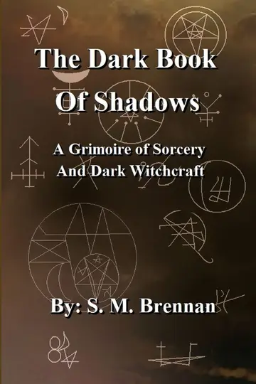 Cover of The Dark Book of Shadows - A Grimoire of Sorcery and Dark Witchcraft