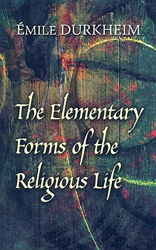Cover of The Elementary Forms of the Religious Life