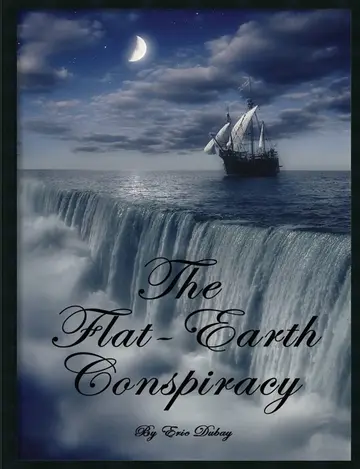 Cover of The Flat-Earth Conspiracy
