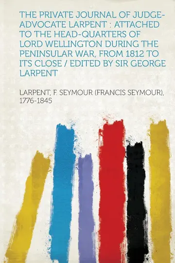 Cover of The Private Journal of Judge-Advocate Larpent