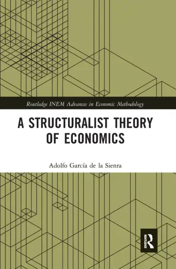 Cover of A Structuralist Theory of Economics