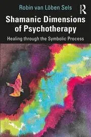 Cover of Shamanic Dimensions of Psychotherapy